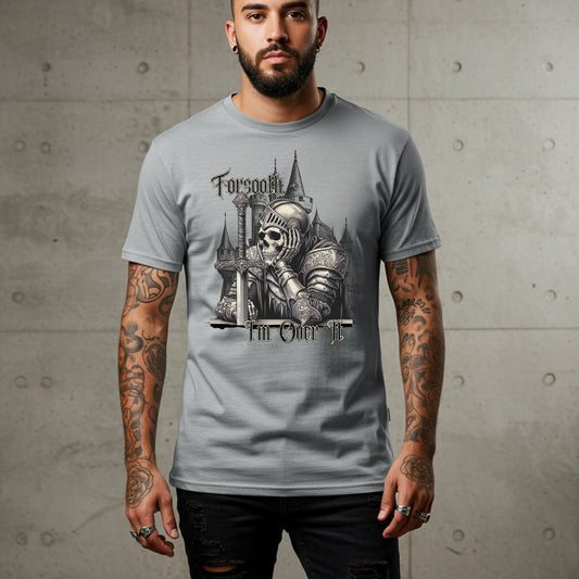 Forsooth I Am Over It Tee | Medieval Skeleton | Mens Gothic Sarcasm Shirt