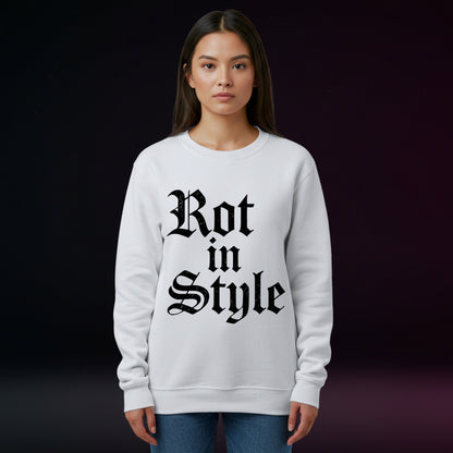 Person wearing a white sweatshirt with 'Rot in Style' text on a dark background